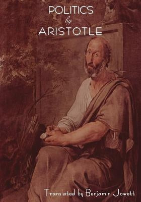Politics by Aristotle by Aristotle