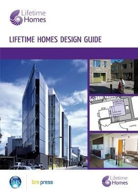 Lifetime Homes Design Guide: Ep 100 by Habinteg Housing Association
