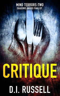 Critique: A Dark Psychological Thriller by Russell, D. I.