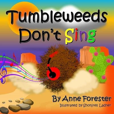 Tumbleweeds Don't Sing by Forester, Anne