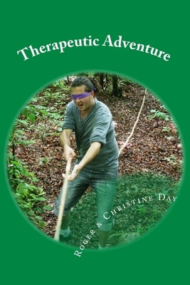 Therapeutic Adventure: 64 activities for therapy outdoors by Day, Christine