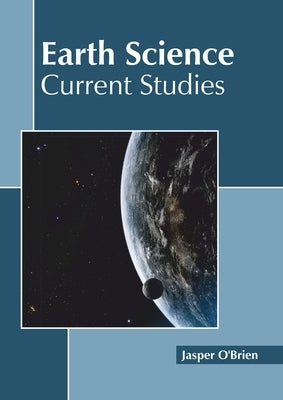 Earth Science: Current Studies by O'Brien, Jasper