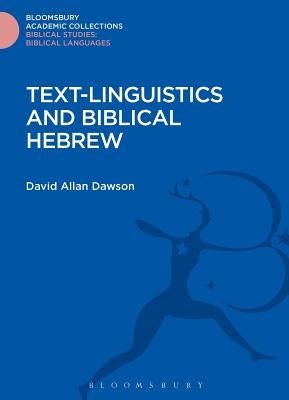 Text-Linguistics and Biblical Hebrew by Dawson, David Allan