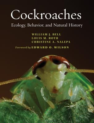 Cockroaches: Ecology, Behavior, and Natural History by Bell, William J.