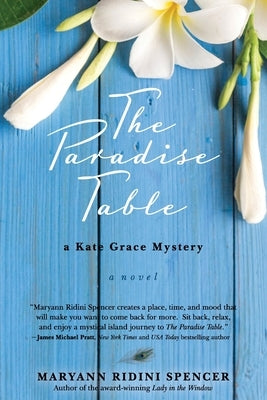 The Paradise Table: a Kate Grace Mystery by Spencer, Maryann Ridini