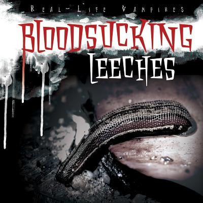 Bloodsucking Leeches by Cole, Tayler