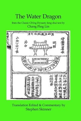 The Water Dragon: a Classic Ch'ing Dynasty text by Lin, Chang Ping