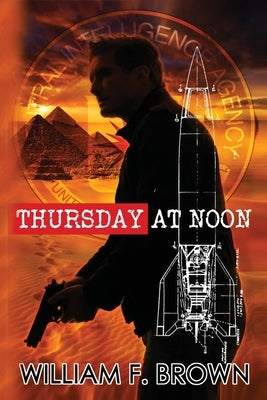 Thursday at Noon by Brown, William F.