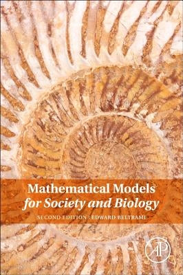 Mathematical Models for Society and Biology by Beltrami, Edward