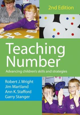 Teaching Number: Advancing Children&#8242;s Skills and Strategies [With Teaching Number CDROM] by Wright, Robert J.