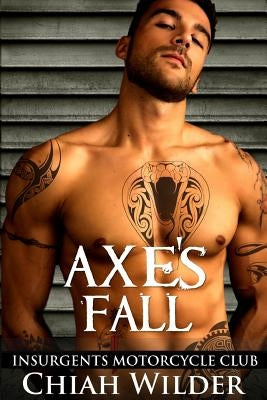 Axe's Fall: Insurgents Motorcycle Club by Tree Editing, Hot