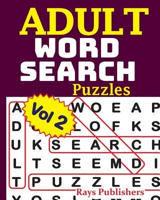 Adult Word Search Puzzles Vol 2 by Rays Publishers