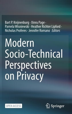 Modern Socio-Technical Perspectives on Privacy by Knijnenburg, Bart P.