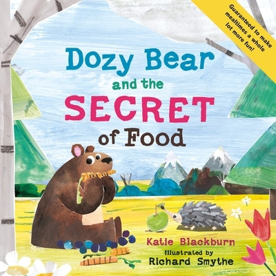 Dozy Bear and the Secret of Food by Blackburn, Katie