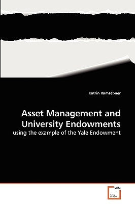 Asset Management and University Endowments by Ramsebner, Katrin