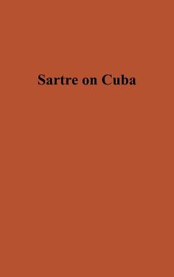 Sartre on Cuba. by Sartre, Jean-Paul