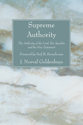 Supreme Authority by Geldenhuys, J. Norval