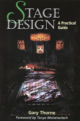 Stage Design: A Practical Guide by Thorne, Gary