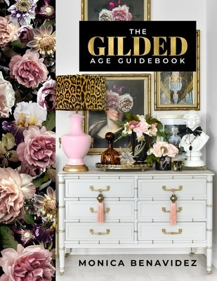 The Gilded Age Guidebook by Benavidez, Monica