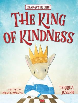 The King of Kindness by Joseph, Terrica