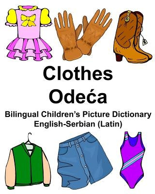 English-Serbian (Latin) Clothes Bilingual Children's Picture Dictionary by Carlson Jr, Richard