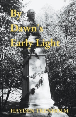 By Dawn's Early Light by Trenholm, Hayden