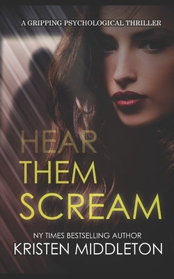 Hear Them Scream by Middleton, Kristen