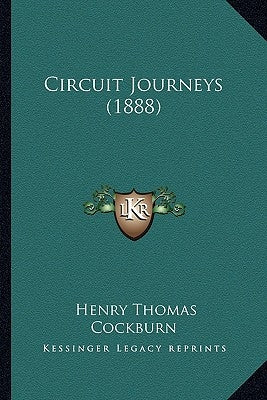 Circuit Journeys (1888) by Cockburn, Henry Thomas