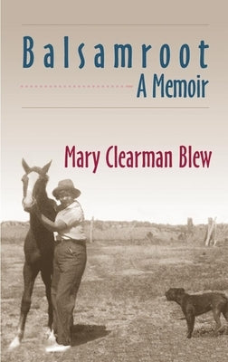 Balsamroot: A Memoir by Blew, Mary Clearman