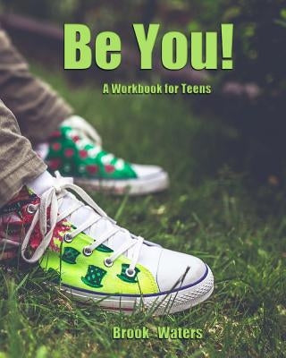 Be You: A Teenage Depression Workbook by Waters, Brook