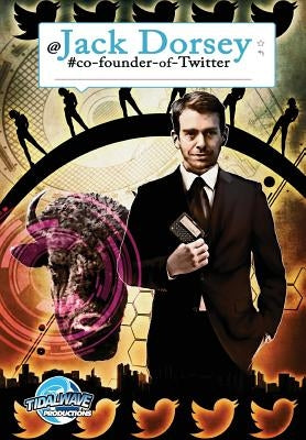 Oribit: Jack Dorsey: Co-Founder of Twitter by Moser, Jason