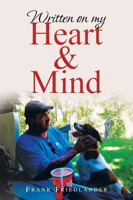 Written on My Heart & Mind by Friedlander, Frank