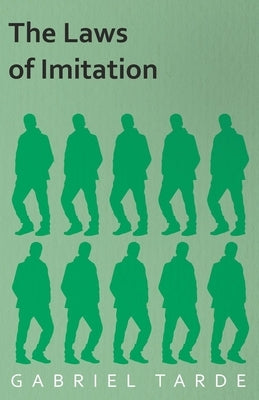 The Laws of Imitation by Tarde, Gabriel