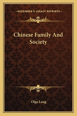 Chinese Family and Society by Lang, Olga