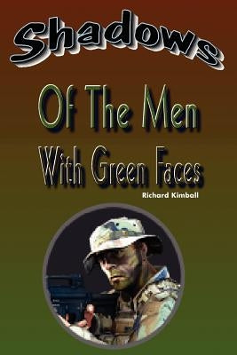 Shadows of the Men with Green Faces by Kimball, Richard