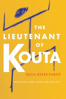 The Lieutenant of Kouta by Diabaté, Massa Makan