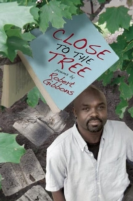 Close to the Tree by Gibbons, Robert