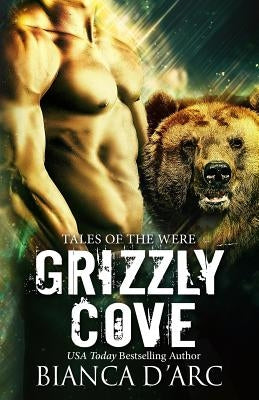 Grizzly Cove, Volumes 1-3 by D'Arc, Bianca