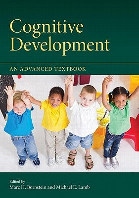 Cognitive Development: An Advanced Textbook by Bornstein, Marc H.