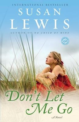 Don't Let Me Go by Lewis, Susan
