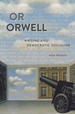 Or Orwell by Woloch
