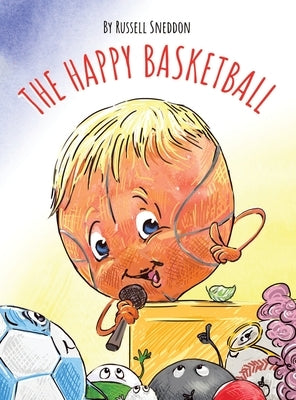 The Happy Basketball by Sneddon, Russell