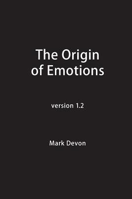 The Origin of Emotions by Devon, Mark