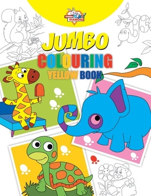 Jumbo Colouring Yellow Book for 4 to 8 years old Kids Best Gift to Children for Drawing, Coloring and Painting by Verma, Priyanka