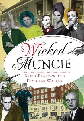 Wicked Muncie by Roysdon, Keith