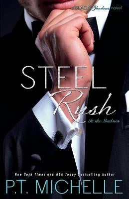 Steel Rush by Michelle, P. T.