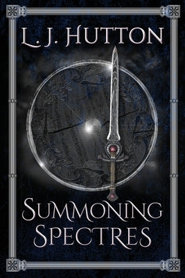Summoning Spectres by Hutton, L. J.