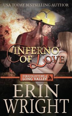 Inferno of Love: A Forbidden Love Fireman Romance by Wright, Erin