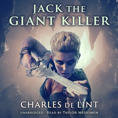 Jack the Giant Killer by De Lint, Charles