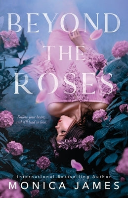 Beyond The Roses by James, Monica